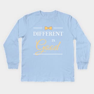Different is good Kids Long Sleeve T-Shirt